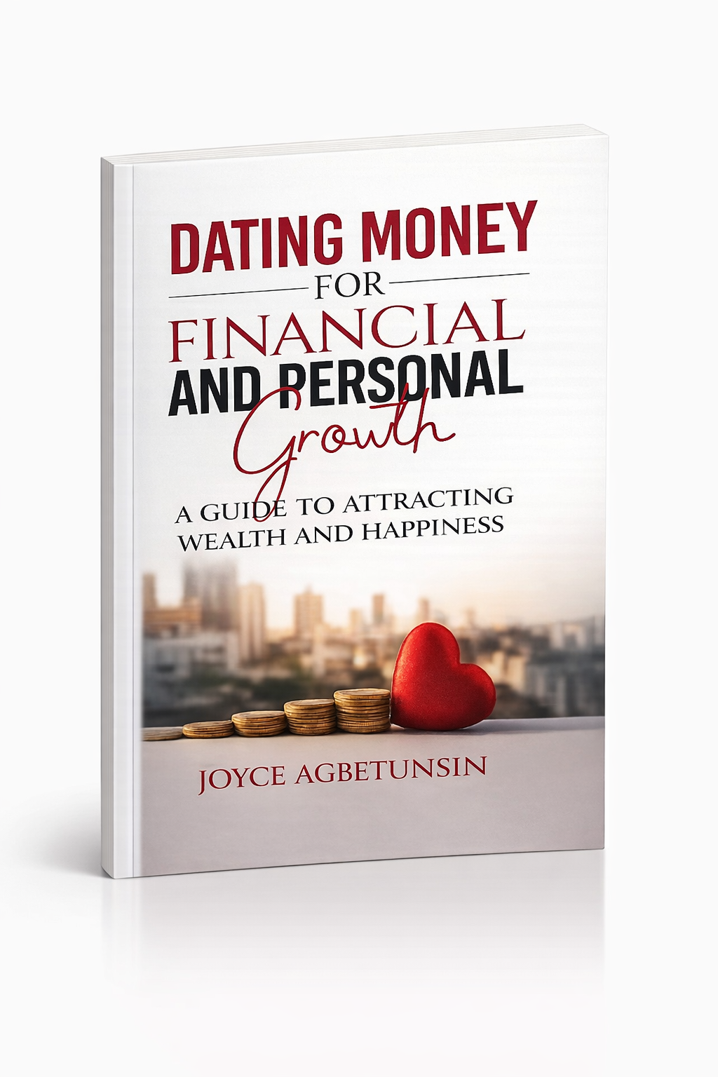 Dating Money for Financial and Personal Growth by Joyce Agbetunsin